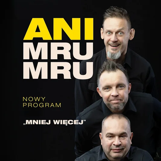 Kabaret Ani Mru Mru - Mniej więcej
